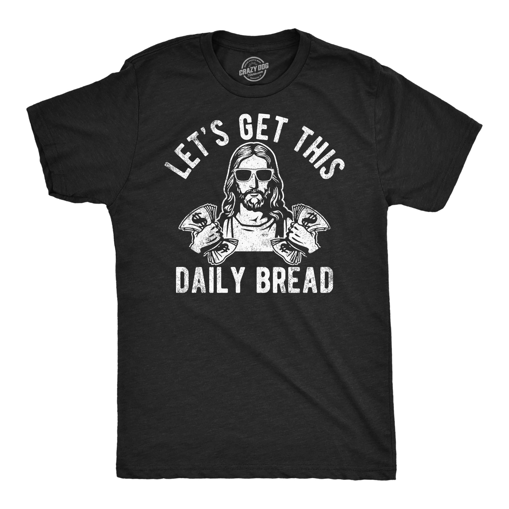 Mens Funny T Shirts Lets Get This Daily Bread Sarcastic Jesus Tee for Men Mens Funny T Shirts Easter T Shirt for Men Funny Sarcastic T Shirt Novelty Tees Black (3XL)